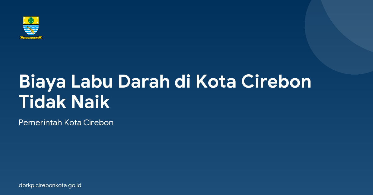 Biaya Labu Darah di Kota Cirebon Tidak Naik