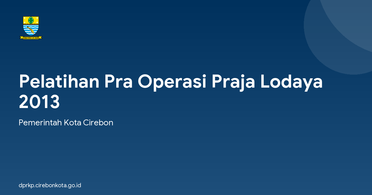 Pelatihan Pra Operasi Praja Lodaya 2013