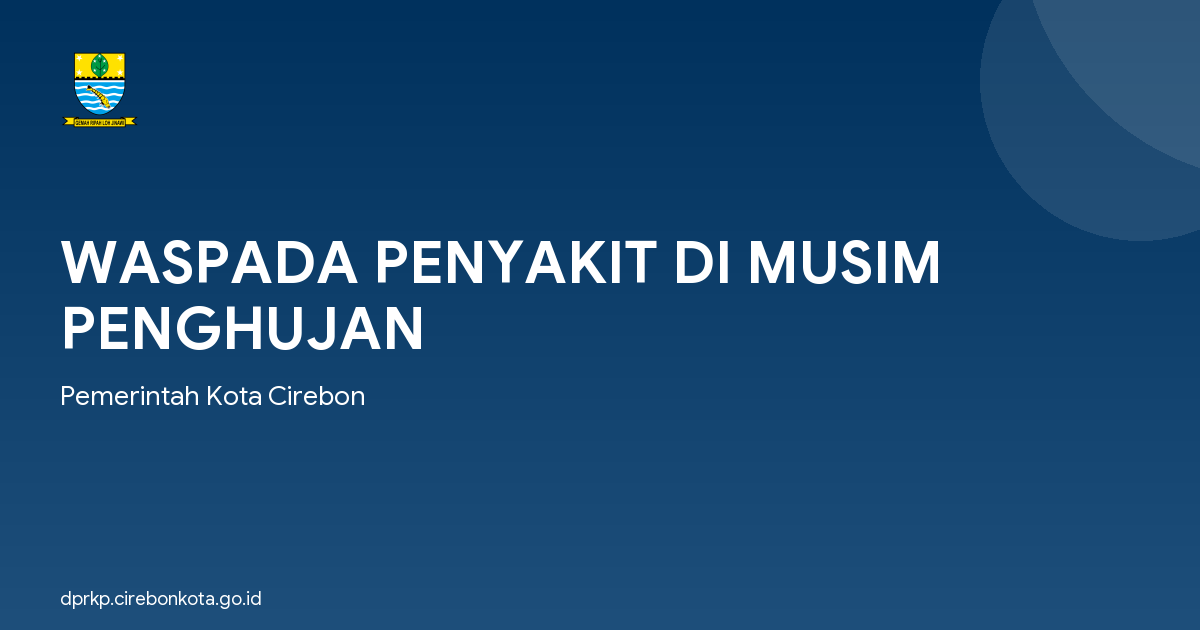WASPADA PENYAKIT DI MUSIM PENGHUJAN
