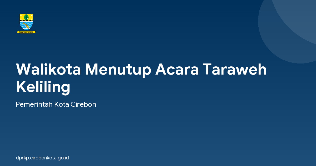 Walikota Menutup Acara Taraweh Keliling