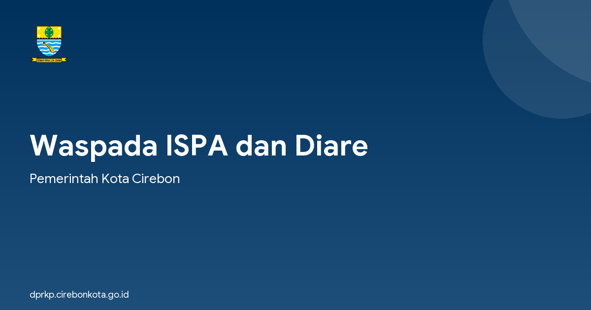 Waspada ISPA dan Diare