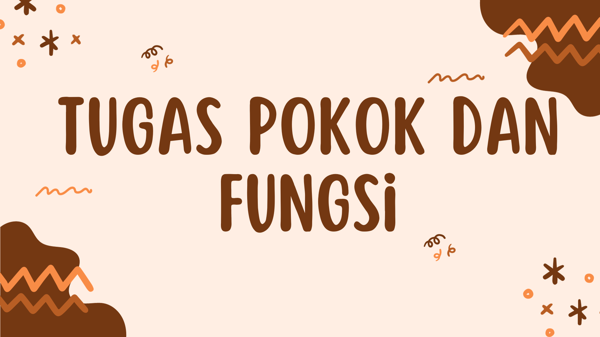 Tugas Pokok dan Fungsi